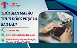 thời gian may áo thun đồng phục là bao lâu