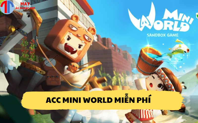 Acc Mini World miễn phí