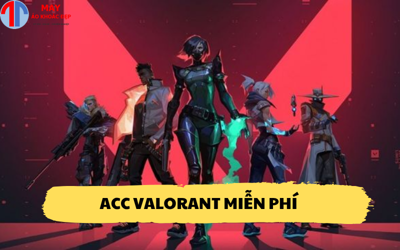Acc Valorant miễn phí