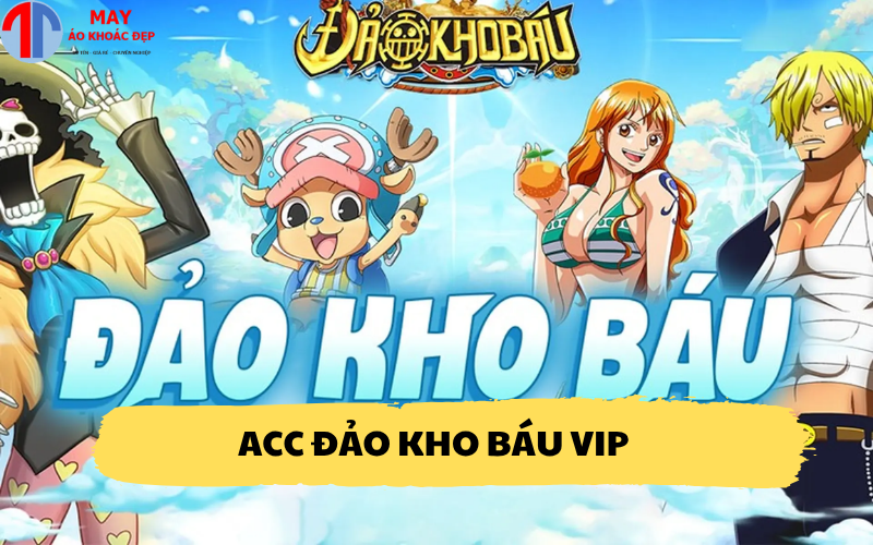 Acc Đảo kho báu Vip