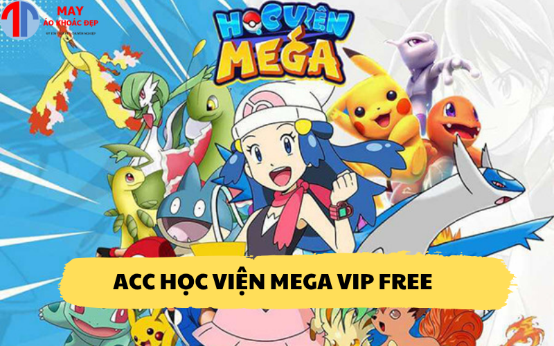 Acc Học Viện Mega VIP free là gì?