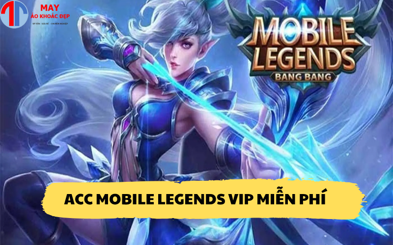 Acc Mobile Legends VIP miễn phí