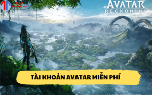 Tài khoản Avatar miễn phí