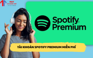 Tài khoản Spotify Premium miễn phí