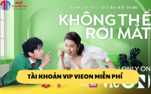 Tài khoản Vip Vieon miễn phí