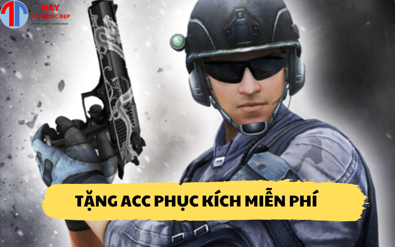 Tặng acc Phục kích miễn phí