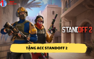 Tặng acc Standoff 2
