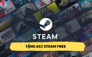 Tặng acc Steam free