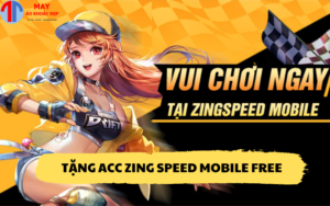 Tặng acc Zing Speed mobile free