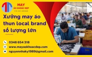xưởng may áo thun local brand số lượng lớn