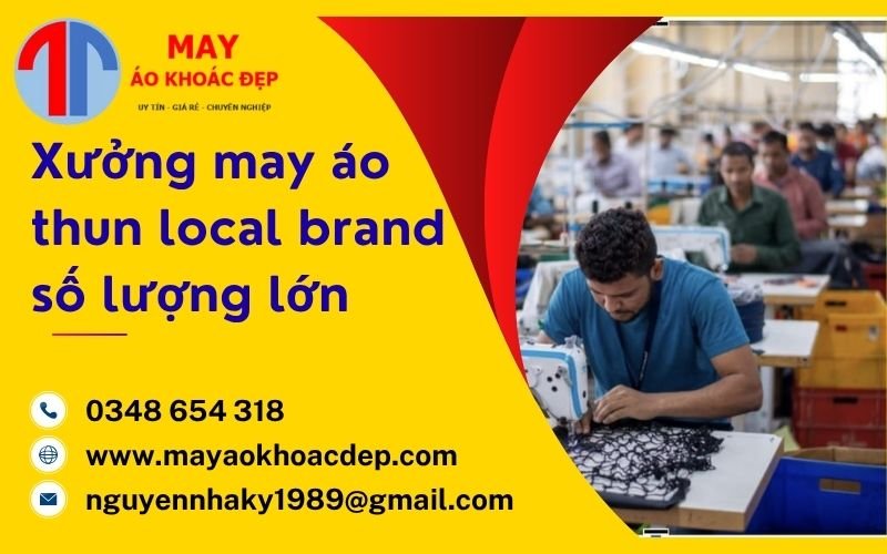 xưởng may áo thun local brand số lượng lớn